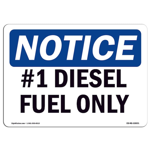 Safety Sign, OSHA Notice, 7" Height, 10" Width, Aluminum, No. 1 Diesel Fuel Only Sign, Landscape